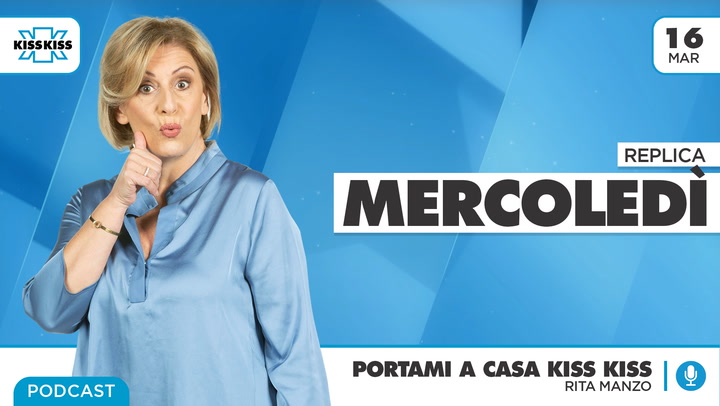Replica del 16/03/2022 - Portami a casa Kiss Kiss (AUDIO)