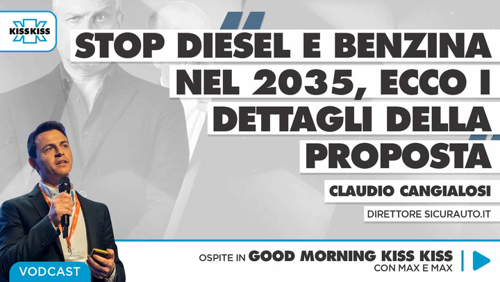 Stop diesel e benzina dal 2035: i dettagli della proposta in Good Morning Kiss Kiss