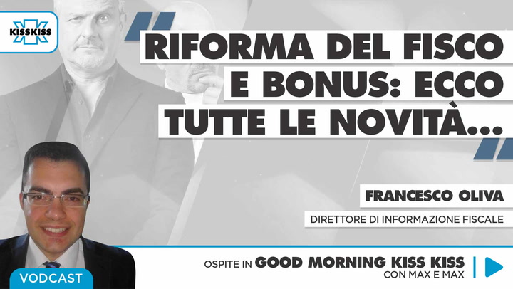 Riforma del fisco e bonus: tutte le novita' in Good Morning Kiss Kiss