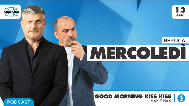 Replica del 13/04/2022 - Good Morning Kiss Kiss (AUDIO)
