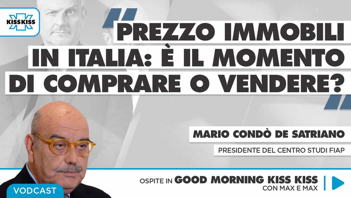 Prezzi immobili in Italia: e' il momento di comprare o vendere? in Good Morning Kiss Kiss