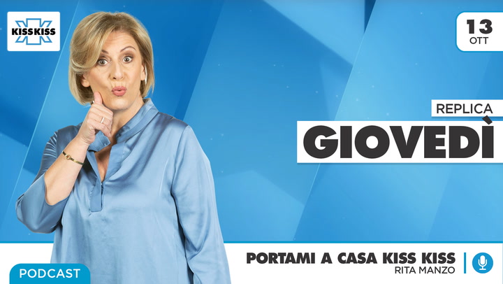 Replica del 13/10/2022 - Portami a casa Kiss Kiss (AUDIO)