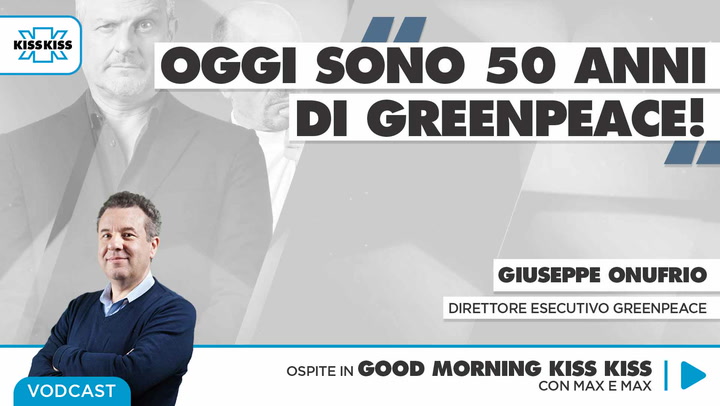 Buon compleanno Greenpeace: 50 anni al servizio dell'ambiente in Good Morning Kiss Kiss