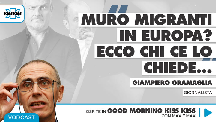 Giampiero Gramaglia: "Muro migranti in Europa? Ecco chi ce lo chiede..." in Good Morning Kiss Kiss