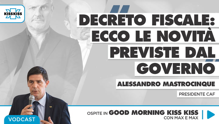 Decreto fiscale: le novita' previste dal Governo in Good Morning Kiss Kiss