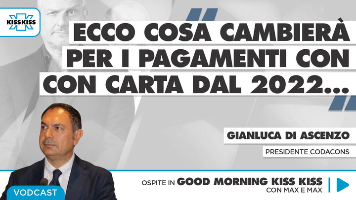 Pagamenti con carta: cosa cambiera' con il 2022 in Good Morning Kiss Kiss