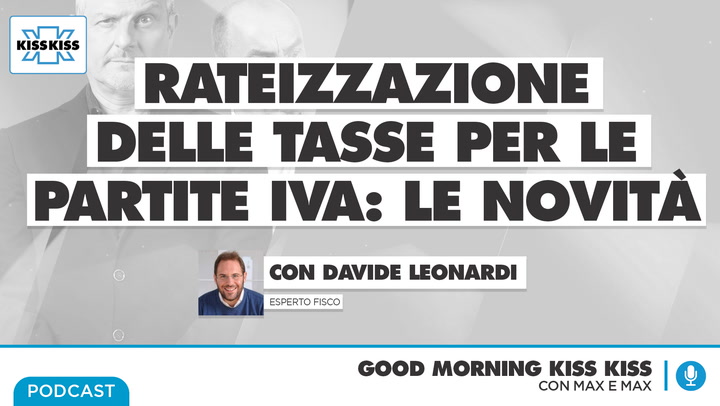 Rateizzazione delle tasse per le partite iva: le novita' In Good Morning Kiss Kiss (AUDIO)