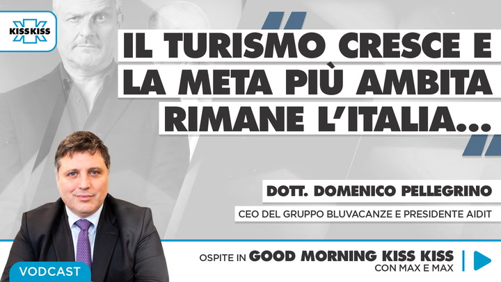 Intervista al Dott. Domenico Pellegrino Presidente CEO di Bluvacanze sul turismo in Good Morning Kiss Kiss