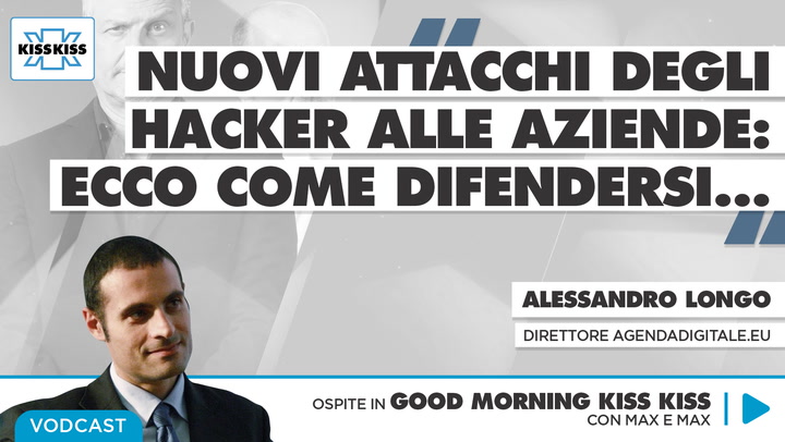 Aumento esponenziale di cyber attacchi in Italia: come difendersi in Good Morning Kiss Kiss