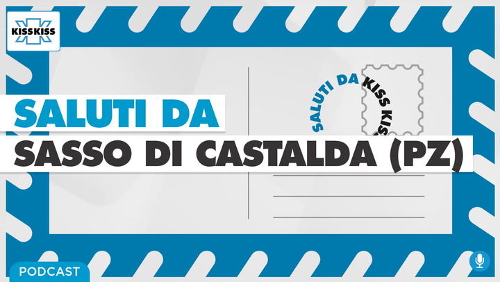 Saluti da Kiss Kiss - Rocco Perrone Ex Sindaco di Sasso di Castalda (PZ) (AUDIO)