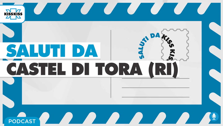 Saluti da Kiss Kiss - Cesarina D'Alessandro Sindaca di Castel di Tora (RI) (AUDIO)