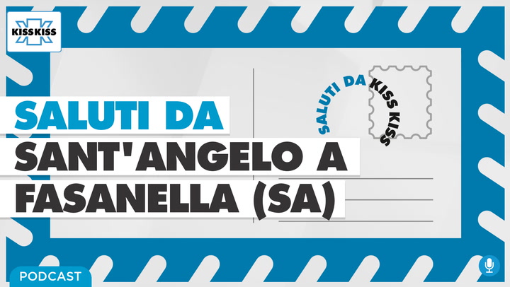 Saluti da Kiss Kiss - Stefania De Lucia Assessore Sant'Angelo a Fasanella (SA) (AUDIO)