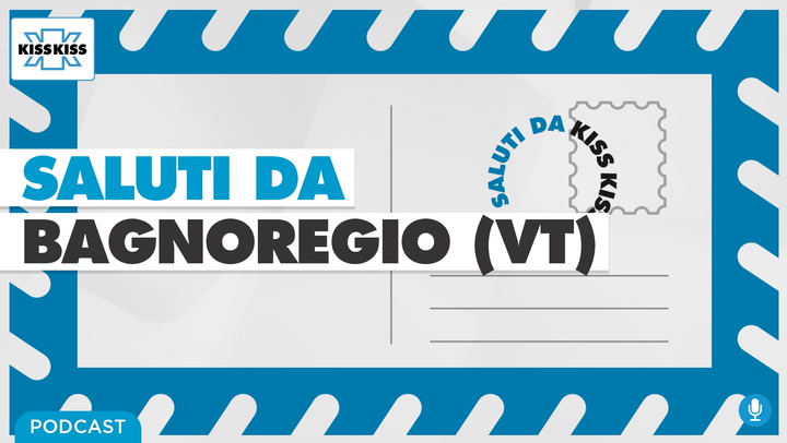 Saluti da Kiss Kiss - Luca Profili Sindaco di Bagnoregio (VT) (AUDIO)