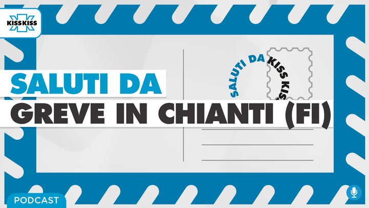 Saluti da Kiss Kiss - Paolo Sottani Sindaco di Greve in Chianti (FI) (AUDIO)