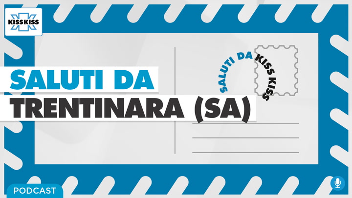 Saluti da Kiss Kiss - Rosario Carione Sindaco di Trentinara (SA) (AUDIO)