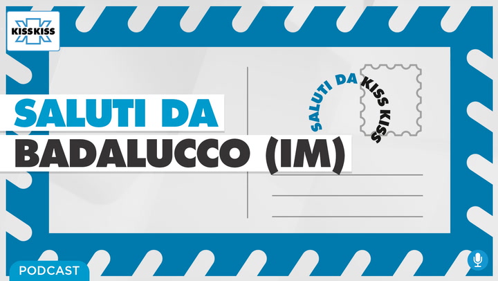 Saluti da Kiss Kiss - Alla scoperta di Badalucco (IM) (AUDIO)