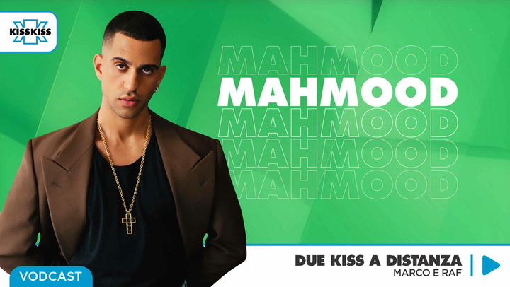 Due Kiss a Distanza con Mahmood