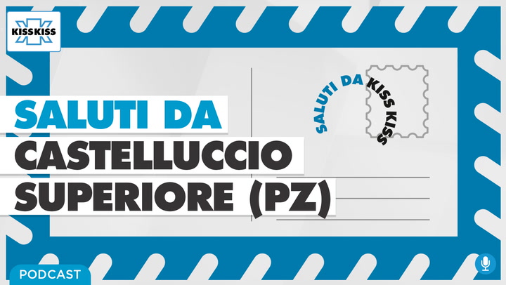 Saluti da Kiss Kiss - Giovanni Ruggiero Sindaco di Castelluccio Superiore (PZ) (AUDIO)