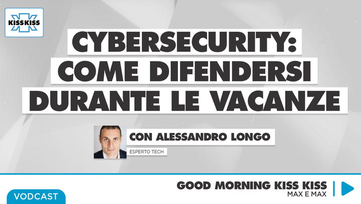 Cybersecurity: come difendersi durante le vacanze in Good Morning Kiss Kiss