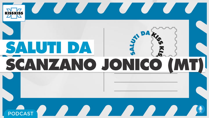 Saluti da Kiss Kiss - Ugo Valicenti Vice Sindaco di Scanzano Jonico (MT) (AUDIO)