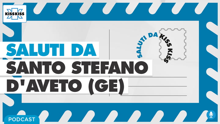 Saluti da Kiss Kiss - Alla scoperta di Santo Stefano d'Aveto (GE) (AUDIO)