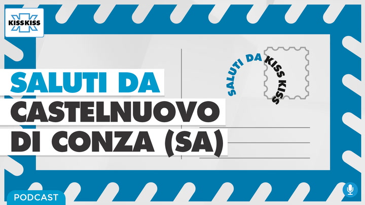 Saluti da Kiss Kiss - Sindaco di Castelnuovo di Conza (SA) (AUDIO)