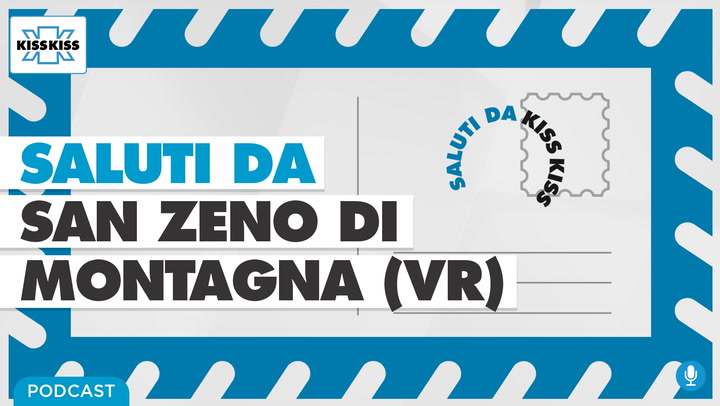 Saluti da Kiss Kiss - Alla scoperta di San Zero di Montagna (VR) (AUDIO)