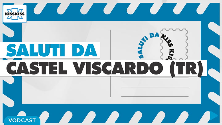 Saluti da Kiss Kiss - Daniele Longaroni Sindaco di Castel Viscardo (TR)