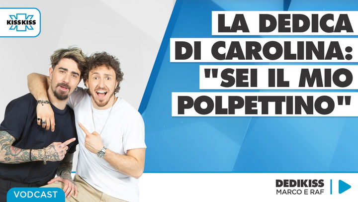 La dedica di Carolina: "Sei il mio Polpettino" in Dedikiss