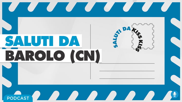 Saluti da Kiss Kiss - Renato Bianco Sindaco di Barolo (CN) (AUDIO)