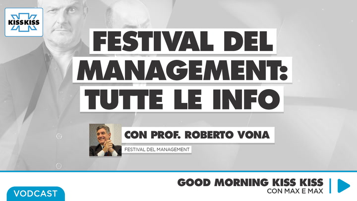 Festival del management: tutte le info in Good Morning Kiss Kiss