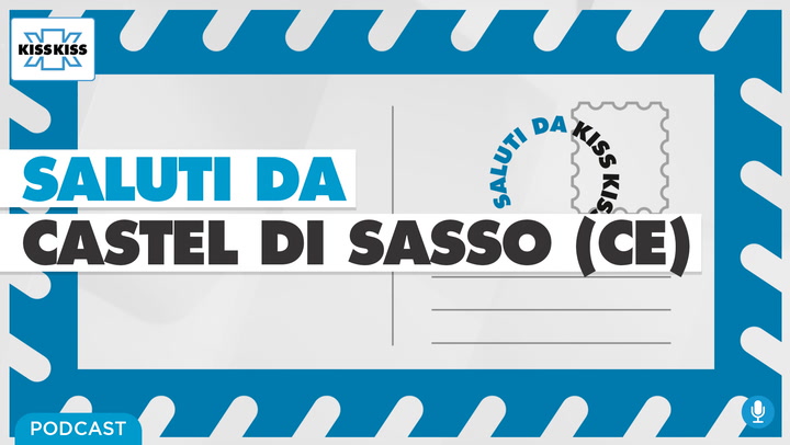 Saluti da Kiss Kiss - Davide Petruccione Sindaco di Castel di Sasso (CE) (AUDIO)