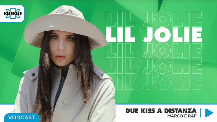 Due Kiss a Distanza con Lil Jolie