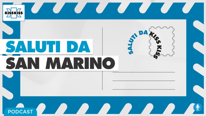 Saluti da Kiss Kiss - Alla scoperta di San Marino (AUDIO)