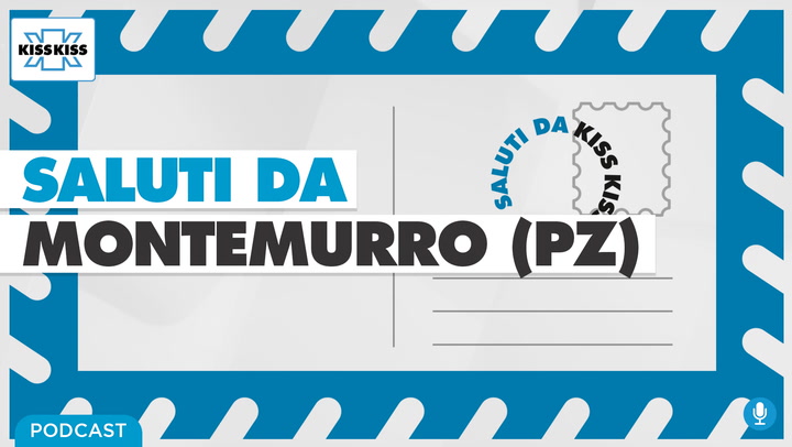Saluti da Kiss Kiss - Senatro di Leo Sindaco di Montemurro (PZ) (AUDIO)