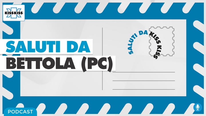 Saluti da Kiss Kiss - Luca Corbellini Vicesindaco di Bettola (PC) (AUDIO)
