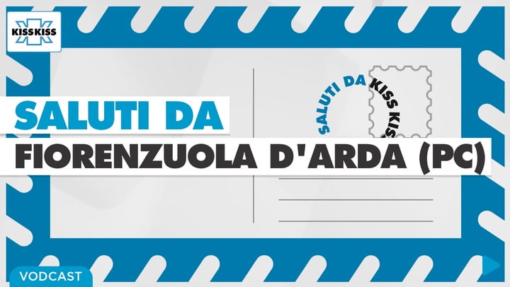 Saluti da Kiss Kiss - Marcello Minari Assessore di Fiorenzuola d'Arda (PC)