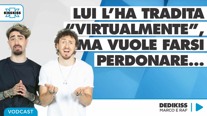 Lui l'ha tradita "virtualmente"