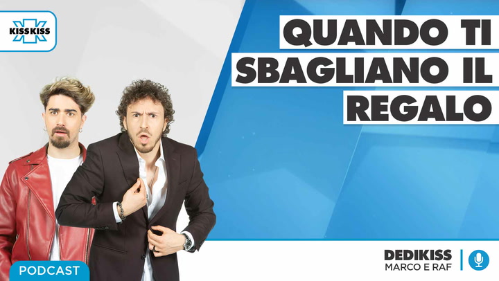 Quando ti sbagliano regalo in Dedikiss (AUDIO)