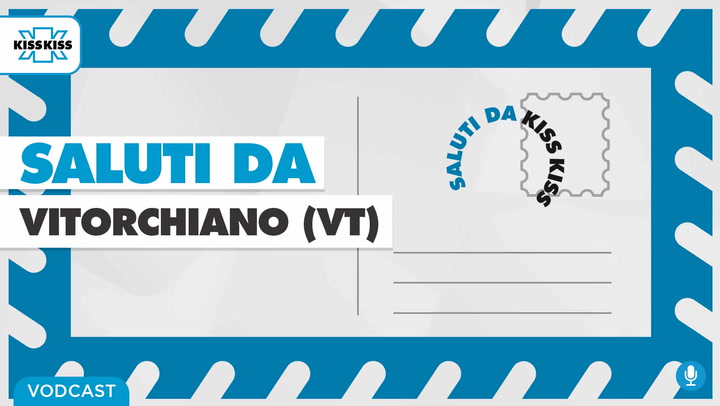 Saluti da Kiss Kiss - Ruggero Grassotti sindaco di Vitorchiano (VT)