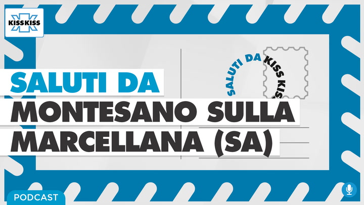 Saluti da Kiss Kiss - Giuseppe Rinaldi Sindaco di Montesano sulla Marcellana (SA) (AUDIO)
