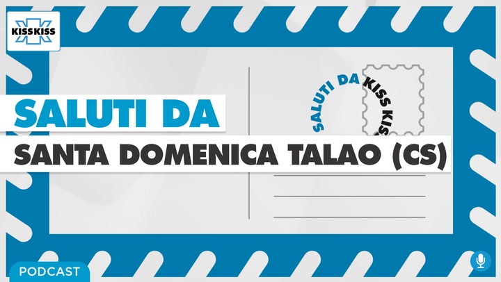 Saluti da Kiss Kiss - Alla scoperta di Santa Domenica Talao (CS)