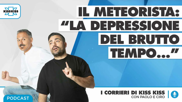 I Corrieri Di Kiss Kiss Con Paolo E Ciro - Il Meteorista - Puntata Di Venerd 19.03.2021