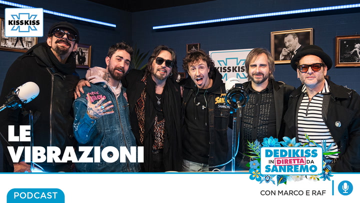 Le Vibrazioni in Dedikiss (AUDIO)