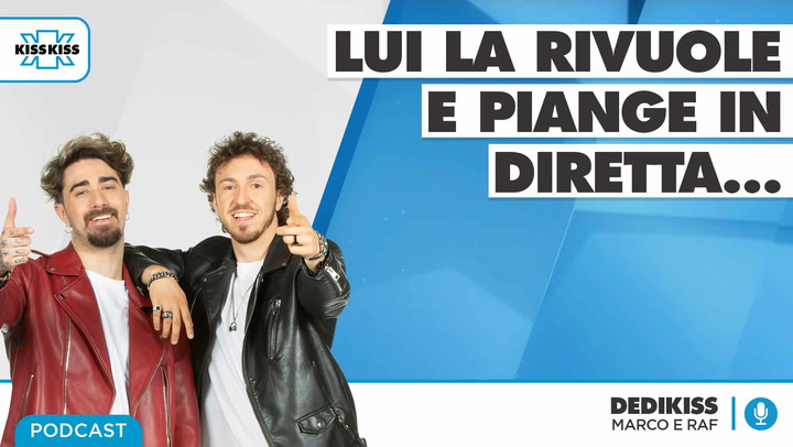 Lacrime in diretta... in Dedikiss (AUDIO)