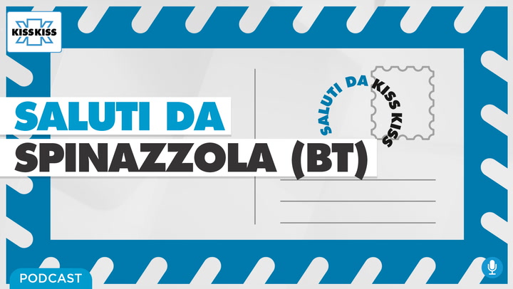 Saluti da Kiss Kiss - Michele Patruno Sindaco di Spinazzola (BT) (AUDIO)
