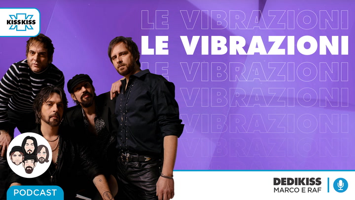 Sanremo 2022: Le Vibrazioni in Dedikiss (AUDIO)