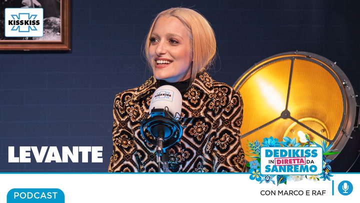 Levante in Dedikiss (AUDIO)