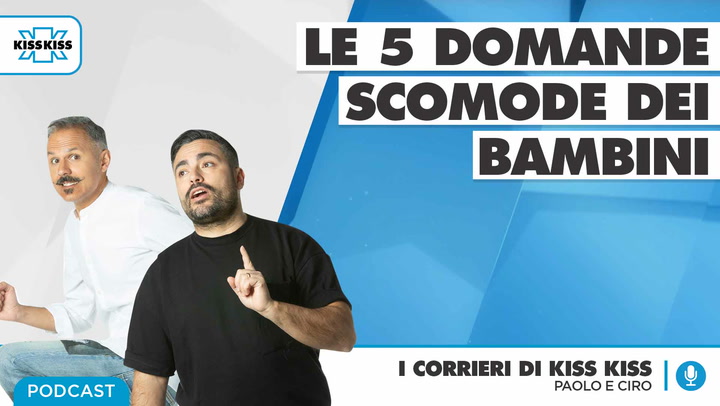 Le 5 domande scomode di alcuni bambini legati a personaggi famosi in I Corrieri Di Kiss Kiss (AUDIO)