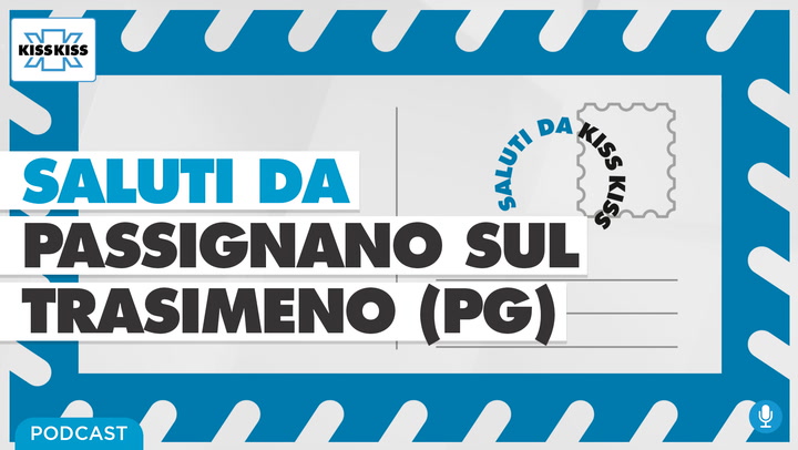 Saluti da Kiss Kiss - Sandro Pasquali Sindaco di Passignano sul Trasimeno (PG) (AUDIO)